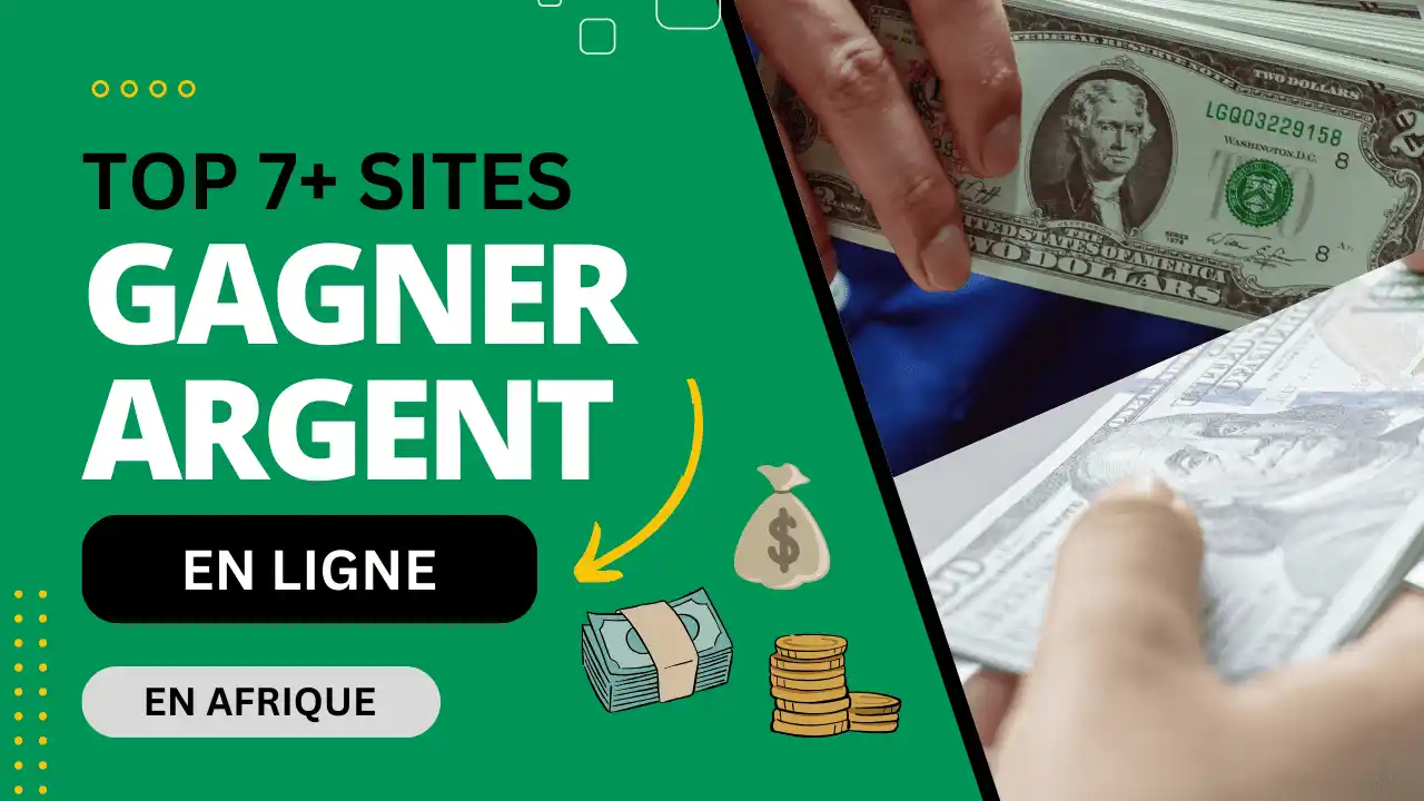 Top 7+ des sites pour gagner de l'argent en ligne en Afrique.